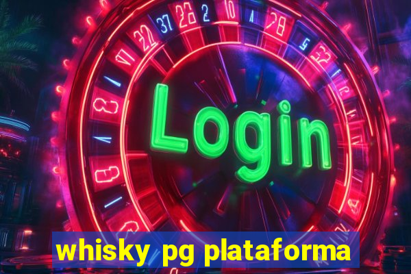 whisky pg plataforma